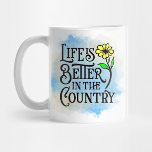 Life Is Better In The Country Mug